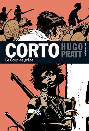 Corto. Vol. 21. Le coup de grâce