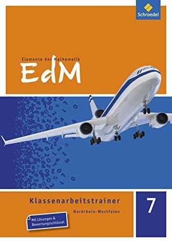 Elemente der Mathematik Klassenarbeitstrainer - Ausgabe für Nordrhein-Westfalen: Klassenarbeitstrainer 7