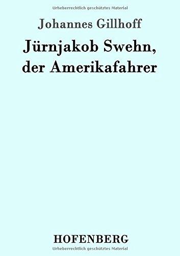 Jürnjakob Swehn, der Amerikafahrer