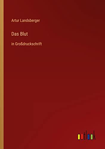 Das Blut: in Großdruckschrift