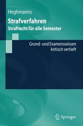 Strafverfahren: Strafrecht für alle Semester. Grund- und Examenswissen - kritisch vertieft (Springer-Lehrbuch)