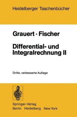 Differential- und Integralrechnung II: Differentialrechnung in mehreren Veränderlichen Differentialgleichungen (Heidelberger Taschenbücher)