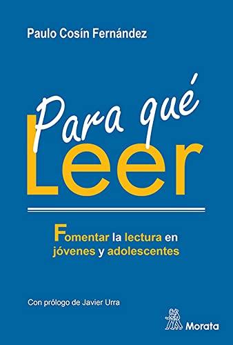 Para qué leer. Fomentar la lectura en jóvenes y adolescentes