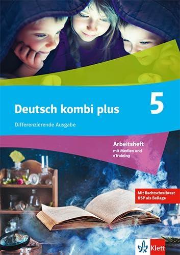 Deutsch kombi plus 5. Differenzierende Ausgabe: Arbeitsheft mit Medien und eTraining Klasse 5