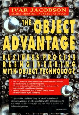 The Object Advantage. Business Process Reengineering with Object Technology (ACM Press)