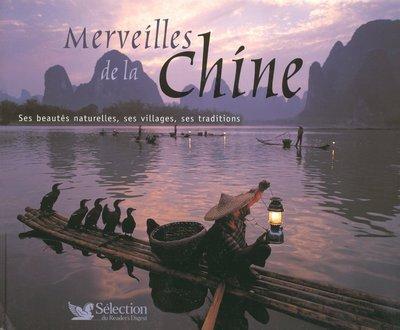 Merveilles de la Chine : ses beautés naturelles, ses villages, ses traditions