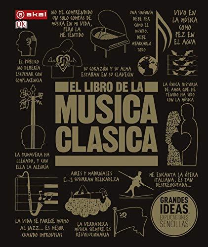 El libro de la música clásica: Una completa guía de música clásica para todos