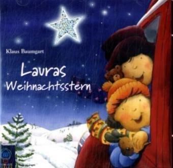 Lauras Weihnachtsstern CD: Eine Liedergeschichte für Kinder