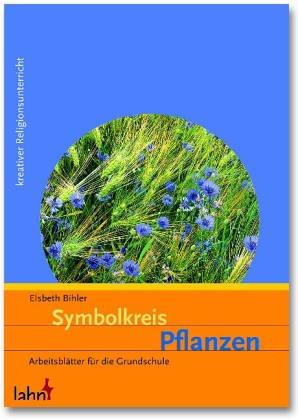 Symbolkreis Pflanzen: Arbeitsblätter für die Grundschule