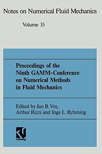 Proceedings of the Ninth GAMM-Conference on Numerical Methods in Fluid Mechanics: Lausanne, September 25–27, 1991 (Notes on Numerical Fluid Mechanics and Multidisciplinary Design)