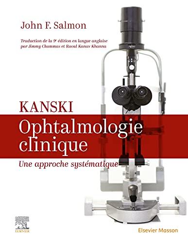 Kanski : ophtalmologie clinique : une approche systématique