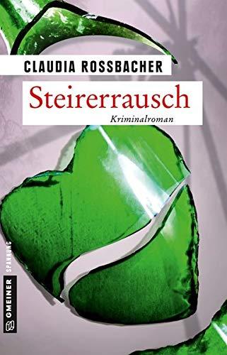 Steirerrausch: Sandra Mohrs neunter Fall (Kriminalromane im GMEINER-Verlag)