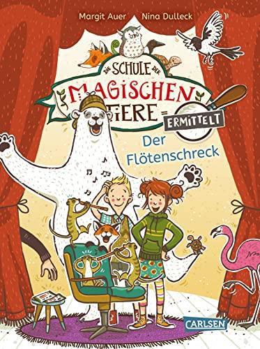 Die Schule der magischen Tiere ermittelt 4: Der Flötenschreck (Zum Lesenlernen): Lesen lernen mit den magischen Tieren für Kinder ab 6 Jahren (4)