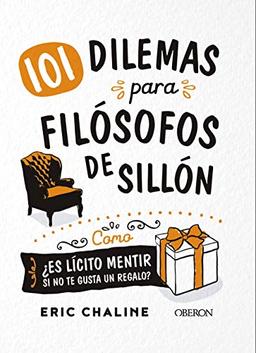 101 dilemas para filósofos de sillón (Libros singulares)