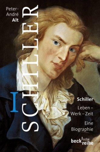 Schiller: Leben - Werk - Zeit: Leben - Werk - Zeit. Eine Biographie 1759-1791