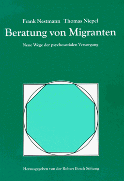 Beratung von Migranten. Neue Wege der psychosozialen Versorgung