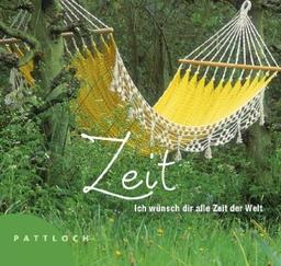 Zeit: Ich wünsch dir alle Zeit der Welt