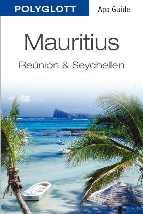 Mauritius  Réunion  Seychellen: Polyglott APA Guide (APA Guides)