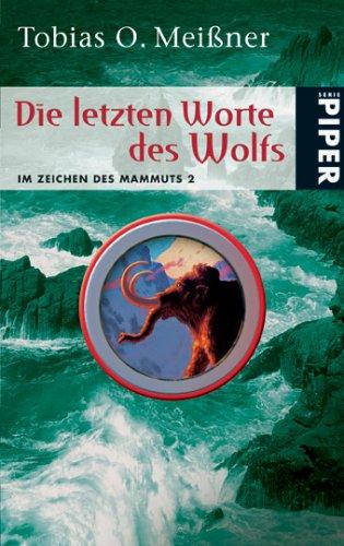 Die letzten Worte des Wolfs. Im Zeichen des Mammuts 02