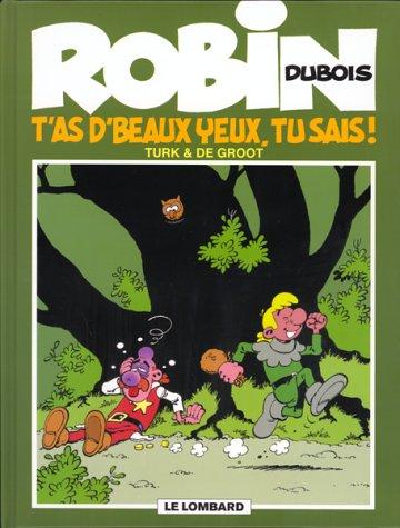 Robin Dubois. Vol. 13. T'as d'beaux yeux, tu sais !