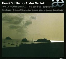 Henri Dutilleux: Tout un Monde Lointain & Trois Strophes sur le nom de Paul Sacher / André Caplet: Epiphanie (+ Interview)