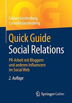 Quick Guide Social Relations: PR-Arbeit mit Bloggern und anderen Influencern im Social Web