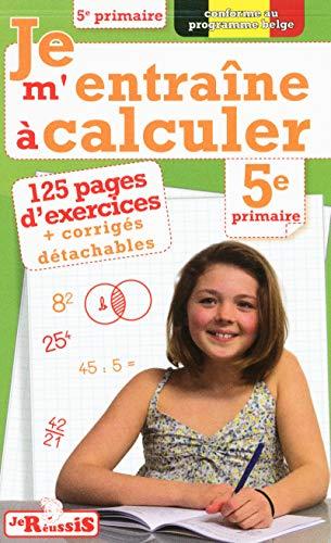 Je m'entraîne à calculer 5e primaire