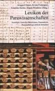 Lexikon der Parawissenschaften: Astrologie, Esoterik, Okkultismus, Paramedizin, Parapsychologie kritisch betrachtet