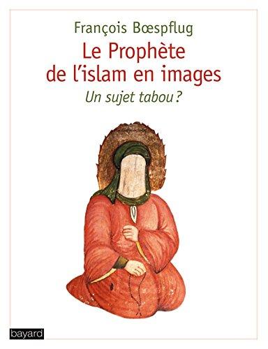 Le prophète de l'islam en images : un sujet tabou ?