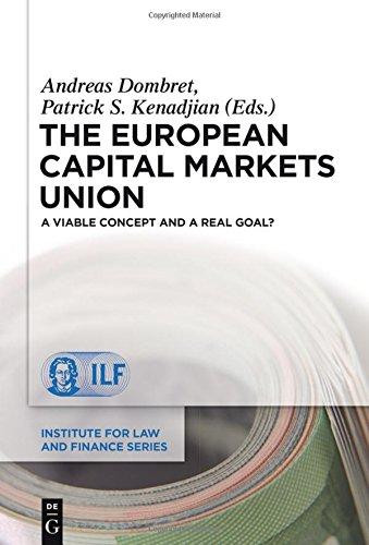 The European Capital Markets Union: A viable concept and a real goal? (Institute for Law and Finance Series, Band 17)