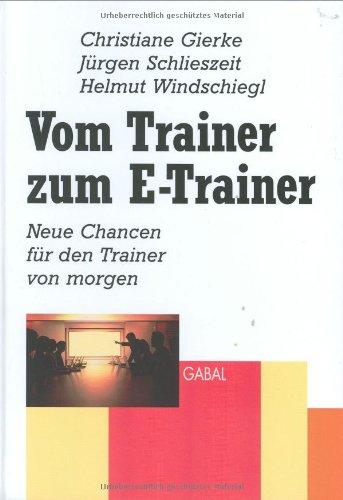 Vom Trainer zum E-Trainer. Neue Chancen für den Trainer von morgen