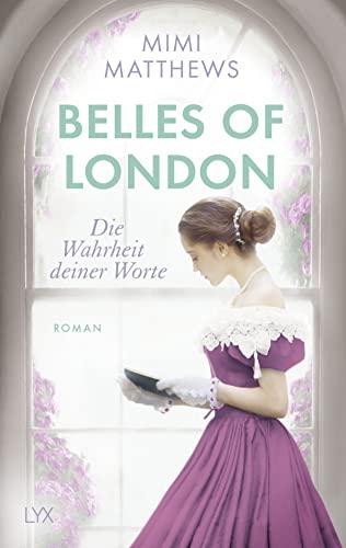 Belles of London - Die Wahrheit deiner Worte