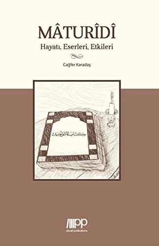 Maturidi: Hayatı, Eserleri, Etkileri