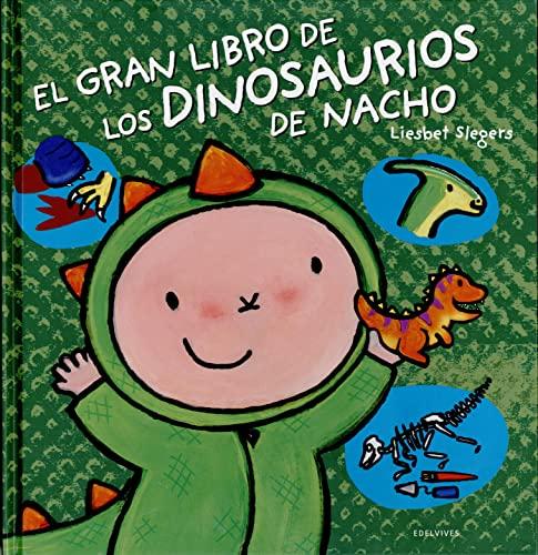 El gran libro de los dinosaurios de Nacho (Álbumes ilustrados)