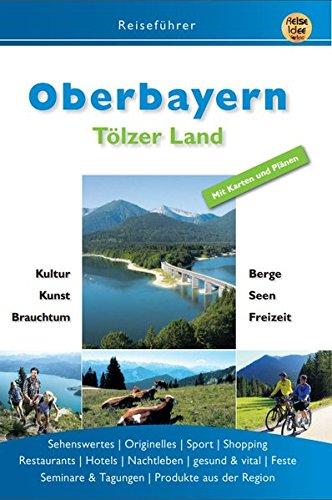 Oberbayern: Tölzer Land