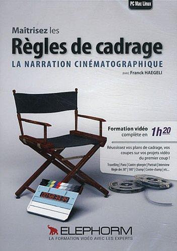 Maîtrisez les règles de cadrage (Franck Haegeli) La narration cinématographique. Formation vidéo complète en 1h20. Réussissez vos plans de cadrage, vos coupes sur vos projets vidéo du premier coup ! PC-Mac-Linux.