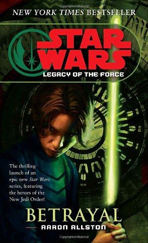 Betrayal: Star Wars (Legacy of the Force)