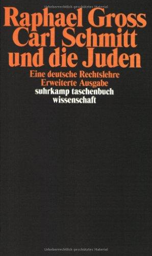 Carl Schmitt und die Juden: Eine deutsche Rechtslehre (suhrkamp taschenbuch wissenschaft)