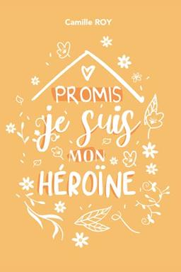 Promis, je suis mon héroïne (Collection des "Promis")