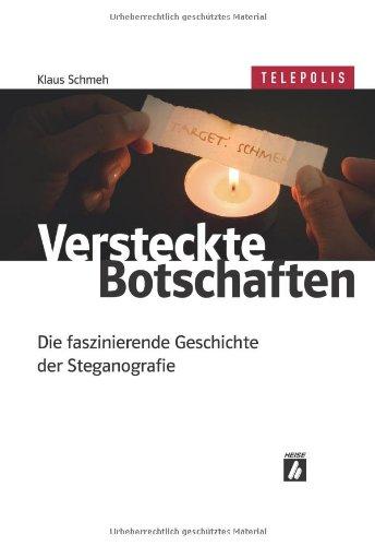 Versteckte Botschaften (TELEPOLIS): Die faszinierende Geschichte der Steganografie