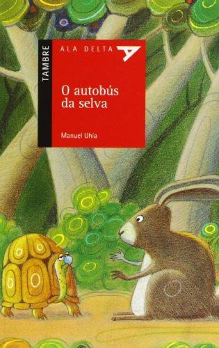 O autobús da selva (Ala Delta (Serie Roja), Band 16)