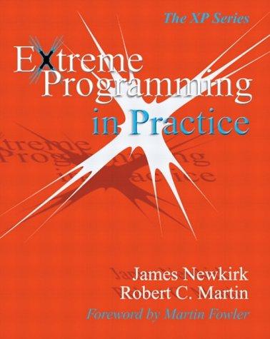 Extreme Programming in Practice (XP)