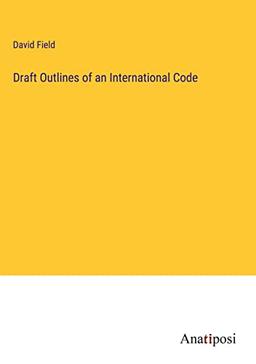 Draft Outlines of an International Code