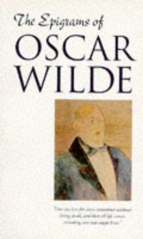 The Epigrams Of Oscar Wilde