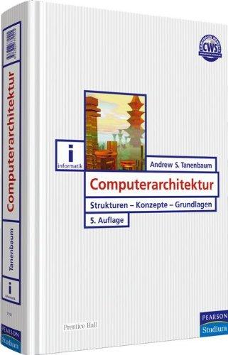 Computerarchitektur. Strukturen - Konzepte - Grundlagen