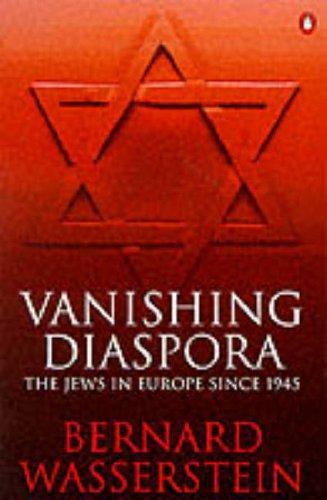 Vanishing Diaspora: Jews in Europe Since 1945