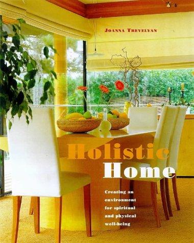 Holistic Home: Creating an Environment for Spiritual and Physical Well-being