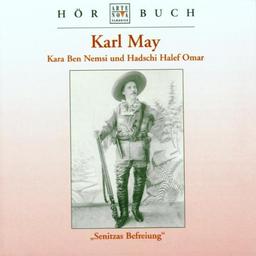 Karl May: Kara Ben Nemsi und Hadschi Halef Omar (Senitzas Befreiung)