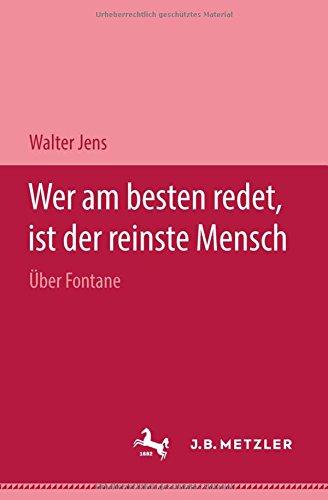 Wer am besten redet, ist der reinste Mensch. Über Fontane