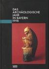 Das archäologische Jahr in Bayern, 1998